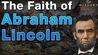 The Faith of Abraham Lincoln