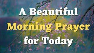 A Morning Prayer to Start Your Day with God | Lord, I ask that You go before me today