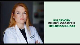 Sólarvörn er mikilvæg fyrir heilbrigði húðar