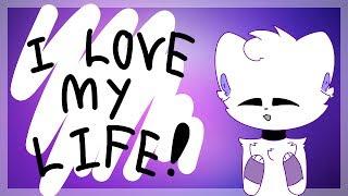 i LOVE my life | meme