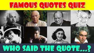 Famous Quotes Quiz | Guess Who Said the Quote