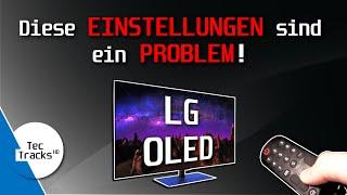 LG OLED: Diese EINSTELLUNGEN sind ein PROBLEM und solltet ihr DEAKTIVIEREN! 