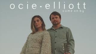 Ocie Elliott - Come On By (Official Audio)