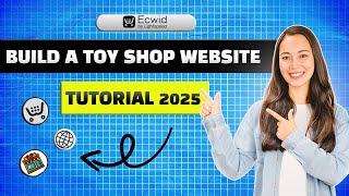 Build a Toy Shop on Ecwid | Sell Toys Online