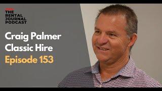 Craig Palmer - Classic Hire, growing to an 8 location equipment hire business in Western Australia