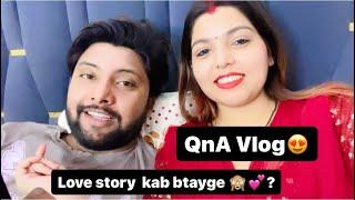 QnA Vlog || आपके सवालो के जवाब|| Love story ?