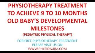 How to achieve 9 to 10 months milestones in delayed developmental child