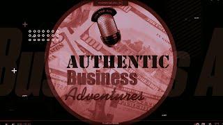 Authentic Business Adventures Exploring Enterprisers