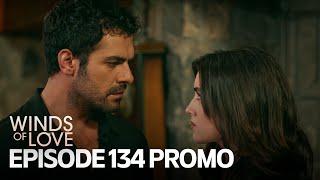 Rüzgarlı Tepe 134. Bölüm Fragmanı | Winds of Love Episode 134 Promo