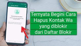 Cara Menghapus Kontak WA yang Diblokir dari Daftar Blokir WA