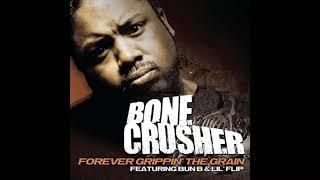 Bone Crusher - Forever Grippin’ The Grain (Club Mix) (Vinyl Rip) (feat. Bun B, & Lil’ Flip) | 2003