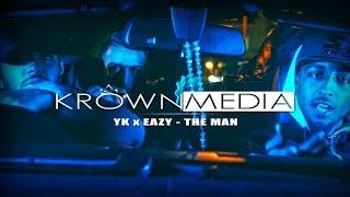 YK x Eaz - The Man [Music Video] (4K) | Krownmedia