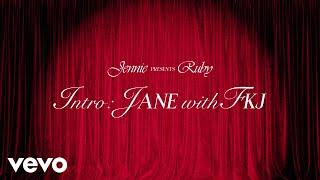 JENNIE, FKJ - Intro : JANE with FKJ (Official Lyric Video)