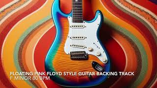 Floating Pink Floyd Style Guitar Backing Track in F Minor