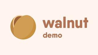 Walnut — Learn new knowledge