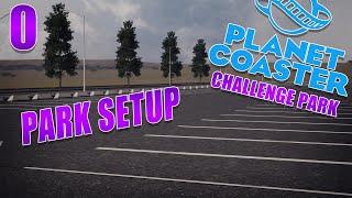 Planet Coaster Challenge Park | Part 0 | Park Setup