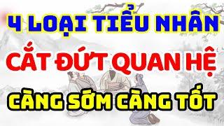 Cổ Nhân Dạy: SỐNG KHÔN Sẽ CẮT ĐỨT QUAN HỆ Với 4 Loại Tiểu Nhân Càng Sớm Càng Tốt| Radio 247