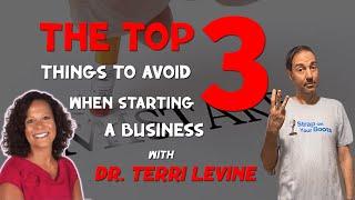 Top 3 things to avoid when starting a business with Terri Levine