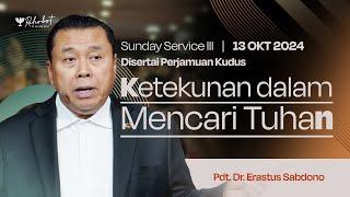 KETEKUNAN DALAM MENCARI TUHAN | Pdt. Dr. Erastus Sabdono | SS III - 13 Oktober 2024 | 17.30 WIB