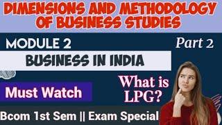 Module 2 || Business In India || Dimensions And Methodology of Business Studies || Bcom 1st Sem