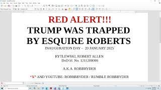 RED ALERT    TRUMP WAS TRAPPED BY ESQUIRE ROBERTS