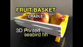 Fruit Basket "Cradle" - 3D Printed