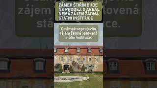 Zámek Štiřín bude na prodej, o areál nemá zájem žádná státní instituce