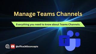Teams Channels Best Practices (Standard, Private, Shared), Teams Channel Expiration Policy