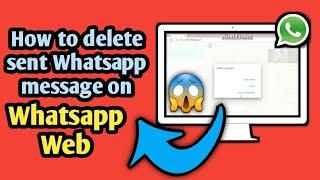 Delete sent whatsapp messages on whatsapp web