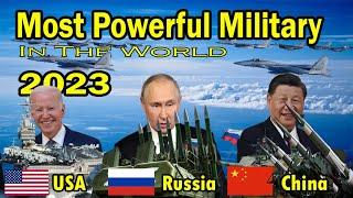 TOP 12 MOST POWERFUL MILITARIES IN THE WORLD 2023