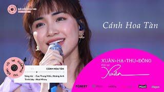 XHTDRLX | Cánh Hoa Tàn - Hoà Minzy tại XUÂN HẠ THU ĐÔNG RỒI LẠI XUÂN