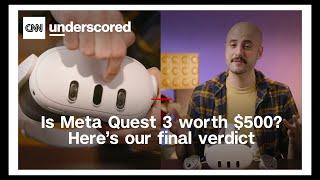 Is the Meta Quest 3 worth $500? Here's our final verdict