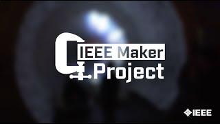 IEEE Maker Project Video 1