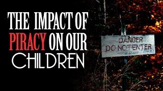 PIRACY IS THEFT AND IT IS ILLEGAL | PROTECTING OUR CHILDREN