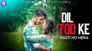 Dil Tod Ke Hasti Ho Mera|B Praak | Sad Love Story |Sad Song 2020
