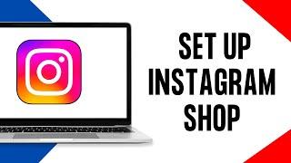 How to Set Up Instagram Shop 2024