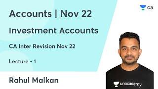 L1 | Investment Accounts  | CA Inter Revision Nov 22 | Rahul Malkan