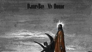 DannyBoy- My Honor (Official Audio)