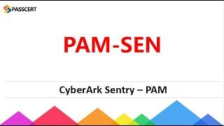 PAM-SEN Exam Dumps For CyberArk Sentry – PAM Certification