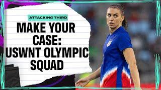 Should Alex Morgan Be Included On The Olympic Team? | Attacking Third