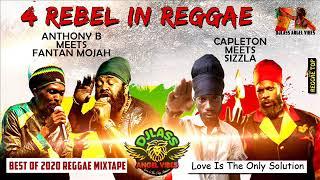 4 Rebels In Reggae Mixtape (Part 1) Feat. Sizzla, Anthony B, Capleton & Fantan Mojah (August 2020)