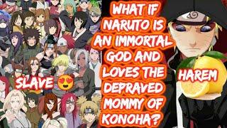 What If Naruto Is An Immortal God And Loves The Depraved Mommy Of Konoha? FULL SERIES The Movie