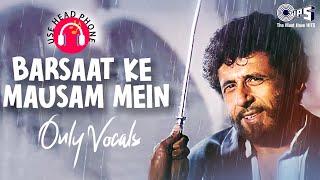 Barsaat Ke Mausam Mein - Naajayaz | Vocals only Hindi Song | Kumar Sanu, Roop Kumar Rathod