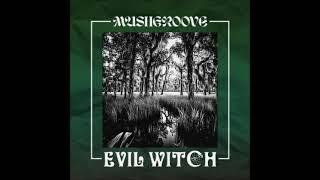 MUSHGROOVE - Evil Witch (EP 2024)