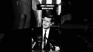 Words of Wisdom: The Timeless Insights of John F. Kennedy @Mr.NonstopWisdom #shorts #president