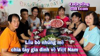 Lẩu bò nhúng mẻ đãi cả nhà trước khi về Việt Nam @thaophuongcuocsongDaiLoan