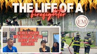 The Life of a Firefighter + EXCLUSIVE Interview with Chief Kurt Becker