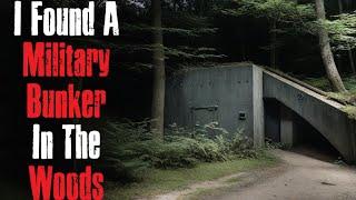 "I Found A Military Bunker In The Woods Of Massachusetts" Creepypasta Original