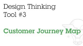 Design Thinking Tool #3 By The Argonauts | Customer Journey Map