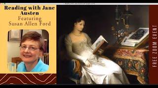 Jane Austen & Co.: "Reading With Jane Austen," featuring Susan Allen Ford